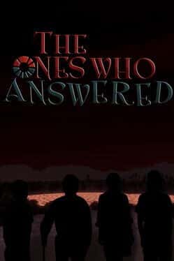 The Ones Who Answered